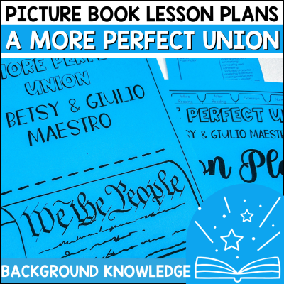 A More Perfect Union - Background Knowledge Picture Book Reading Plans & Lessons