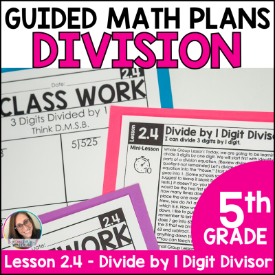 Divide by 1 Digit Divisiors 5th Grade Guided Math Worksheets Activities Lessons