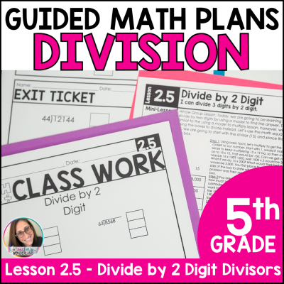 Divide by 2 Digit Divisors 5th Grade Guided Math Worksheets Activities Lessons