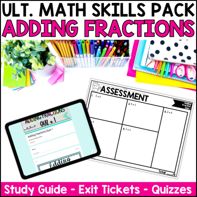 Adding Fractions Assessment Pack -3 Digital Paper Quiz Study Guide -Exit Tickets